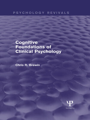 cover image of Cognitive Foundations of Clinical Psychology (Psychology Revivals)